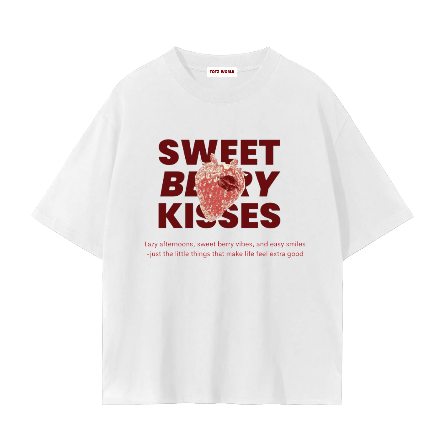 A white premium cotton TOTZ WORLD  short-sleeve t-shirt with a graphic print on the front. The design features the text 'SWEET BERRY KISSES' in a dark red serif font, with a strawberry graphic integrated into the lettering.