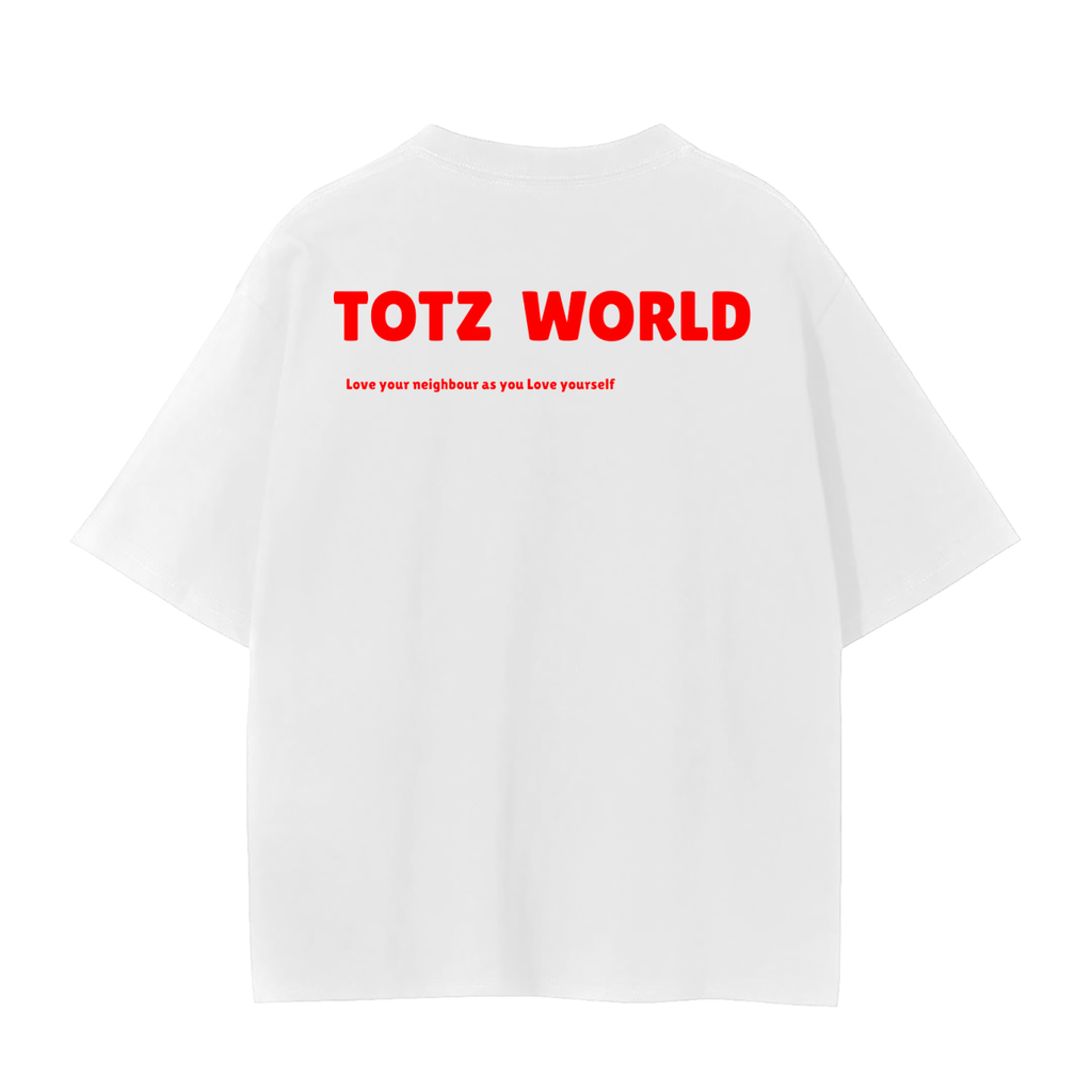 A white premium cotton short-sleeve t-shirt shown from the back, featuring the brand name 'TOTZ WORLD' printed in bold red letters across the upper back, with a smaller red slogan underneath.